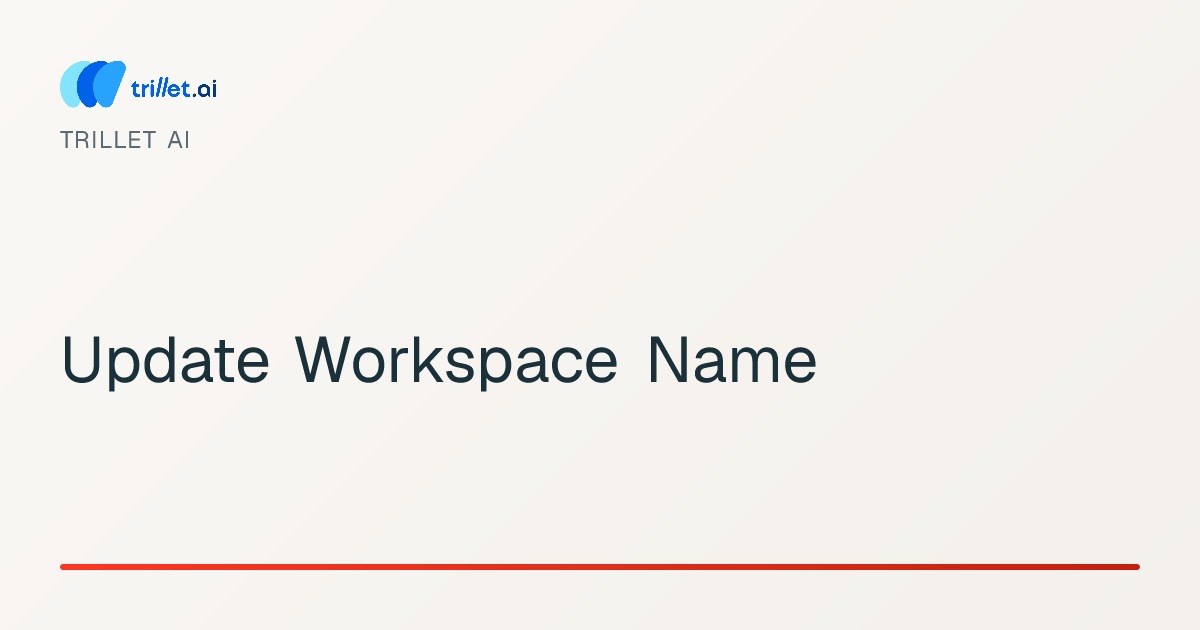 Update Workspace Name — Trillet AI