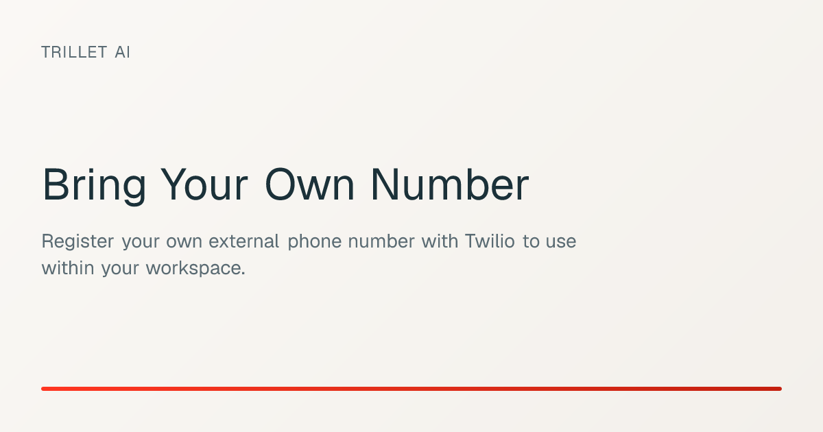 Own Number Bring Your Own Number β Trillet AI